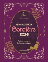 Agenda Sorcière. Potions, formules & plantes magiques Edition 2026  Marie d' Hennezel