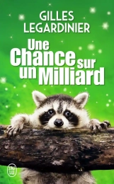 Une chance sur un milliard Gilles Legardinier