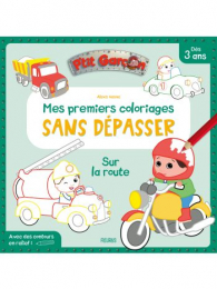 Mes premiers coloriages sans dépasser Sur la route Fleurus