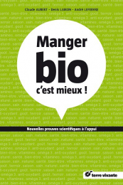 Manger bio c'est mieux ! - Terre vivante