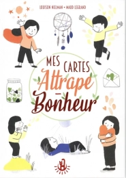 Mes cartes attrape-bonheur le garder et l'apprivoiser
