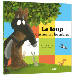 Le loup qui aimait les arbres Auzou