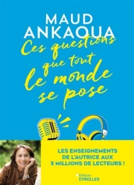Ces questions que tout le monde se pose Maud ANKAOUA
