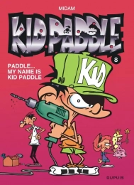 Kid Paddle Tome 8 - Album Paddle... My name is Kid Paddle Midam