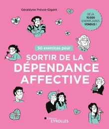50 exercices pour sortir de la dépendance affective Géraldyne Prévot-Gigant