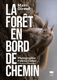 La forêt en bord de chemin - Grand Format Marc Giraud, Fabrice Cahez Delachaux
