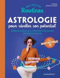 Astrologie pour révéler son potentiel - Energie zodiacale - Portraits de signes - Rituels de saison