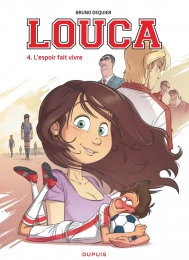 Louca Tome 4 L'espoir fait vivre Dupuis