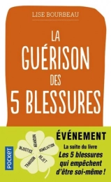 La guérison des 5 blessures Lise Bourbeau