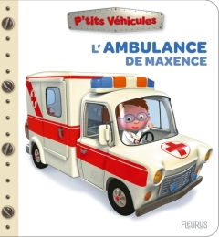 L’ambulance de Maxence – livre véhicule et secours enfant – Fleurus