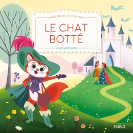 Le chat botté Par :  Claire Wortemann - Fleurus
