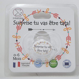 Sucette Tétine " Surprise tu vas être tata ! " Irréversible Bijoux
