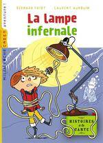 La lampe infernale - Bernard Friot / Laurent Audouin - Milan Poche Cadet