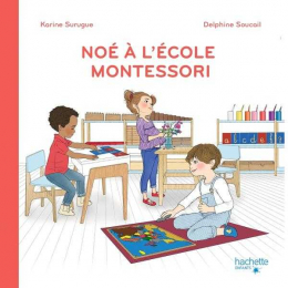 Noé à l'école Montessori - Hachette