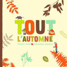 Tout sur l’automne – documentaire nature et activités dès 6 ans – Seuil Jeunesse