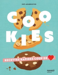 Cookies - Recettes rapides coup de coeur Zoé Armbruster