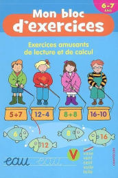 Mon bloc d'exercices 6-7 ans exercices amusants de lecture et de calcul chez Chantecler