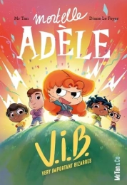 Mortelle Adèle Tome 4 V.I.B. : Very Important Bizarres