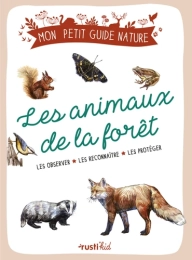 Les animaux de la forêt – guide nature enfant dès 6 ans – Rusti’Kid