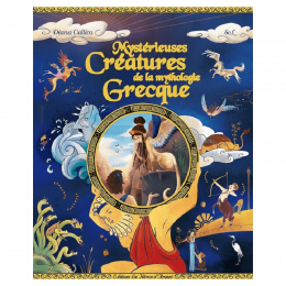 Mystérieuses créatures de la Mythologie Grecque - Diane Callico - Editions le Héron d'argent
