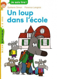 Un loup dans l'école - Quitterie Simon / Florence Langlois - Milan Poche Benjamin