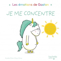 Je me concentre Gaston la licorne
