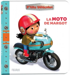 La moto de Margot  P'tits véhicules  Fleurus