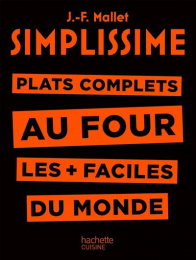 Simplissime plats complets au four les + faciles du monde Jean-François Mallet