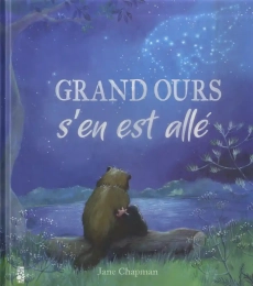 Grand ours s'en est allé Tigre et Cie