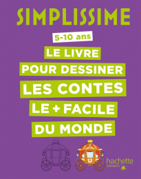Simplissime - Le livre pour dessiner les contes le + facile du monde Hachette