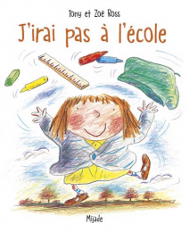 J'irai pas à l'école Mijade