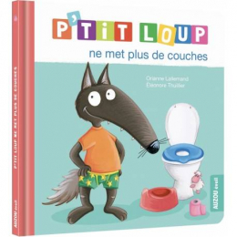 P'tit Loup ne met plus de couches Auzou