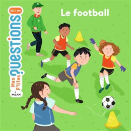 Mes P'Tites Questions - Le football