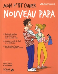 Mon p'tit cahier nouveau papa Editions Solar