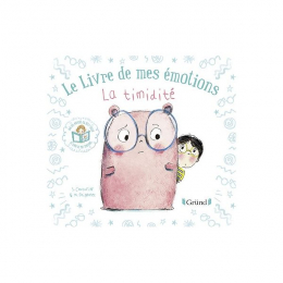 Le livre de mes émotions - La timidité - Gründ