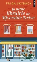 La petite librairie de Riverside Drive - Poche Frida Skybäck