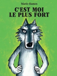 Livre C'est moi le plus fort de Mario Ramos