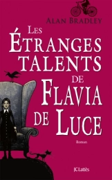 Une enquête de Flavia de Luce Les étranges talents de Flavia de Luce Alan Bradley