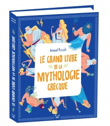 Le grand livre de la Mythologie grecque - Grand Format Arnaud Pizzuti