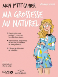 Mon p'tit cahier Grossesse au naturel Solar Edition