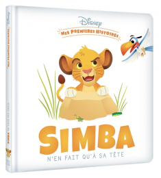 Mes Premières Histoires - Simba n'en fait qu'à sa tête Disney Hachette