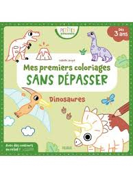 Mes premiers coloriages sans dépasser Les dinosaures Fleurus