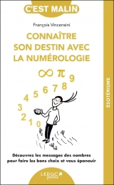 Connaître son destin avec la numérologie François Vincensini