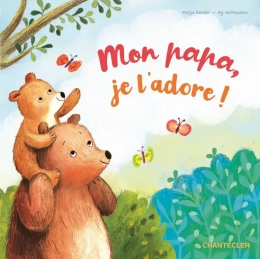 Mon papa, je l'adore ! Chantecler