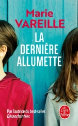 La dernière allumette Par :  Marie Vareille