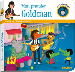 Mon premier Goldman – livre musical enfant – Play Bac