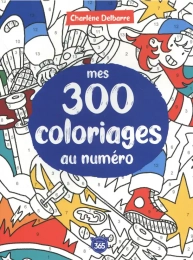 Mes 300 coloriages au numéro - Avec 1 crayon multi-mines offert
