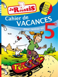 Cahier de vacances pour rentrer en 5 ème Edition Je réussis