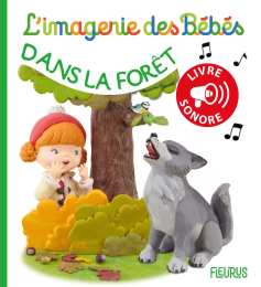 Dans la forêt - L'imagerie des bébés - FLEURUS